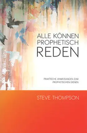 Thompson |  Alle können prophetisch reden | Buch |  Sack Fachmedien