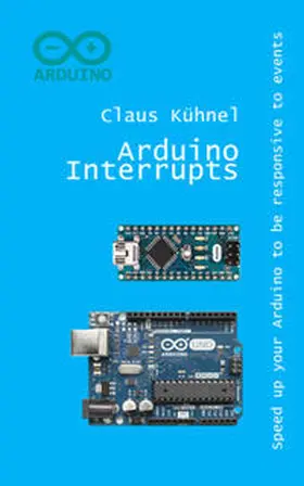 Kühnel |  Arduino Interrupts | Buch |  Sack Fachmedien