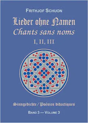 Schuon |  Sinngedichte / Lieder ohne Namen I, II, III | Buch |  Sack Fachmedien
