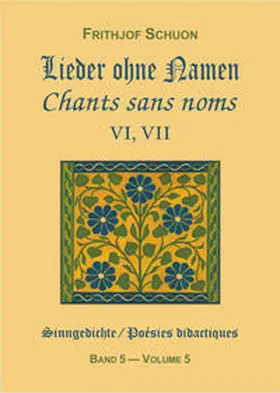 Schuon |  Sinngedichte / Lieder ohne Namen VI, VII | Buch |  Sack Fachmedien