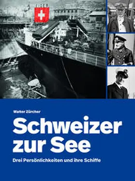 Zürcher |  Schweizer zur See | Buch |  Sack Fachmedien