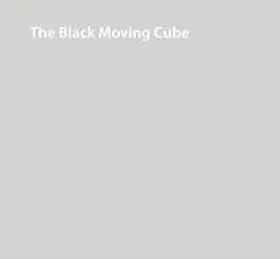 Bailey |  The Black Moving Cube | Buch |  Sack Fachmedien