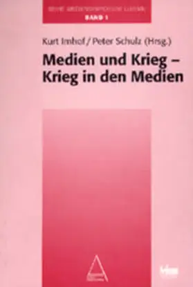 Imhof / Schulz |  Mediensymposium Luzern / Medien und Krieg - Krieg in den Medien | Buch |  Sack Fachmedien