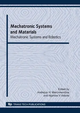 Marcinkevicius / Valiulis |  Mechatronic Systems and Materials: Mechatronic Systems and Robotics | Buch |  Sack Fachmedien