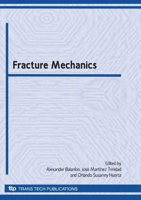 Balankin / Trinidad / Huerta | Fracture Mechanics | Sonstiges | 978-3-908452-35-5 | sack.de