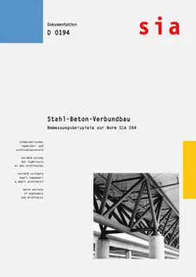 SIA |  Stahl-Beton-Verbundbau - Bemessungsbeispiele zur Norn SIA 264 | Buch |  Sack Fachmedien