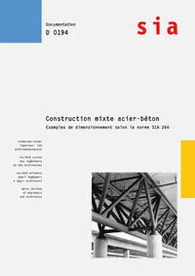 SIA |  Construction mixte acier-béton - Exemples de dimensionnement selon la norme SIA 264 | Buch |  Sack Fachmedien