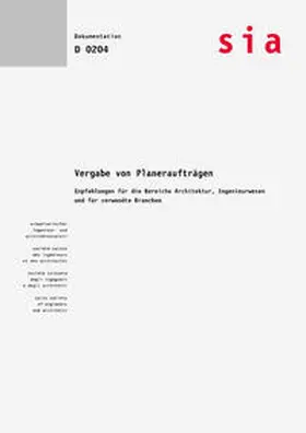 SIA |  Vergabe von Planeraufträgen - Empfehlungen für die Bereiche Architektur, Ingenieurwesen und für verwandte Branchen | Buch |  Sack Fachmedien