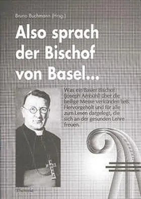 Ambühl / Cochem / Buchmann |  Also sprach der Bischof von Basel... | Buch |  Sack Fachmedien