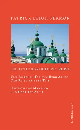 Fermor / Thubron / Cooper |  Die unterbrochene Reise | eBook | Sack Fachmedien