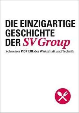 Ruetz |  Die einzigartige Geschichte der SV Group | Buch |  Sack Fachmedien