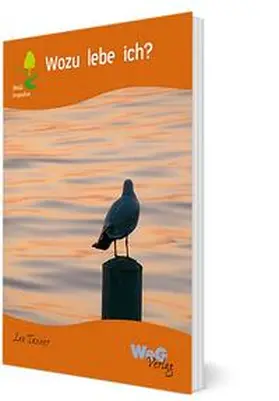 Tanner / IPW - Internationales Projektteam |  Wozu lebe ich? | Buch |  Sack Fachmedien