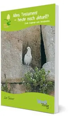 Tanner |  Altes Testament - heute noch aktuell? | Buch |  Sack Fachmedien