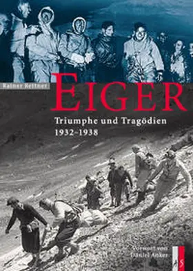 Rettner |  Eiger - Triumphe und Tragödien | Buch |  Sack Fachmedien