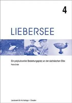 Ender / Westphalen |  Liebersee - ein polykultureller Bestattungsplatz an der sächsischen Elbe / Liebersee - ein polykultureller Bestattungsplatz an der sächsischen Elbe | Buch |  Sack Fachmedien