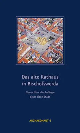 Krabath |  Das alte Rathaus in Bischofswerda | Buch |  Sack Fachmedien