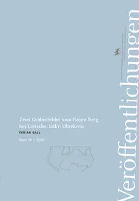 Gall |  Zwei Gräberfelder vom Roten Berg bei Loitsche, Ldkr. Ohrekreis. | Buch |  Sack Fachmedien