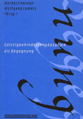 Heinen / Lamers |  Geistigbehindertenpädagogik als Begegnung | Buch |  Sack Fachmedien