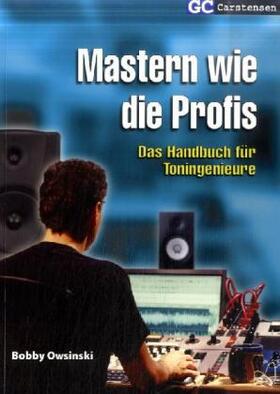 Owsinski / Carstensen |  Mastern wie die Profis | Buch |  Sack Fachmedien