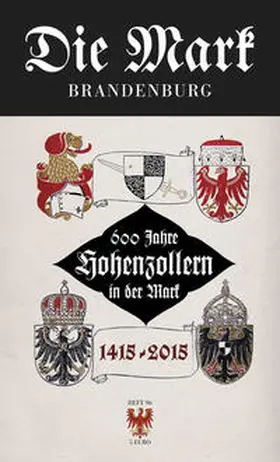 Michas / Maether / Scharmann |  600 Jahre Hohenzollern in der Mark 1415 bis 2015 | Buch |  Sack Fachmedien