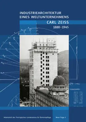Thüringisches Landesamt f. Denkmalpflege u. Archäologie / Kurze |  Industriearchitektur eines Weltunternehmens | Buch |  Sack Fachmedien