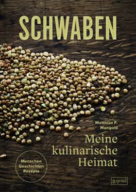 Mangold |  Schwaben. Meine kulinarische Heimat | Buch |  Sack Fachmedien