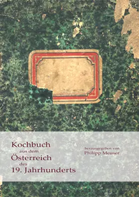 Meuser |  Kochbuch aus dem Österreich des 19. Jahrhunderts | Buch |  Sack Fachmedien