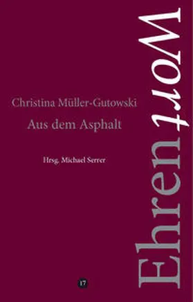 Müller-Gutowski / Serrer |  Aus dem Asphalt | Buch |  Sack Fachmedien