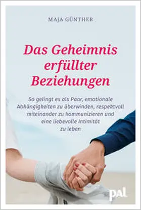 Günther / Wolf |  Das Geheimnis erfüllter Beziehungen | Buch |  Sack Fachmedien