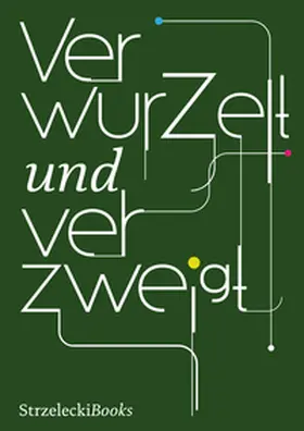 Collection |  Verwurzelt und verzweigt | Buch |  Sack Fachmedien