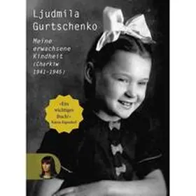 Gurtschenko |  Meine erwachsene Kindheit | Buch |  Sack Fachmedien
