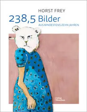 Frey |  238,5 Bilder aus mindestens zehn Jahren | Buch |  Sack Fachmedien