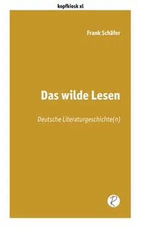 Schäfer |  Das wilde Lesen | Buch |  Sack Fachmedien