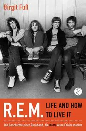 Fuß |  R.E.M. - Life And How To Live It | Buch |  Sack Fachmedien