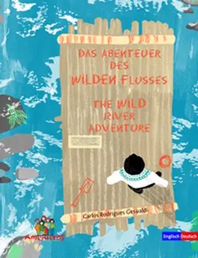 Rodrigues Gesualdi |  Das Abenteuer des Wilden Flusses - The WILD river adventure | eBook | Sack Fachmedien