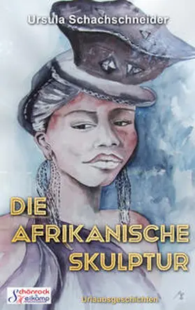 Schachschneider |  Die afrikanische Skulptur | Buch |  Sack Fachmedien