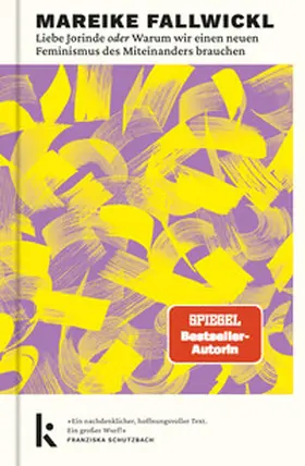 Fallwickl |  Liebe Jorinde oder Warum wir einen neuen Feminismus des Miteinanders brauchen | Buch |  Sack Fachmedien