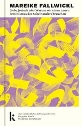 Fallwickl |  Liebe Jorinde oder Warum wir einen neuen Feminismus des Miteinanders brauchen | eBook | Sack Fachmedien