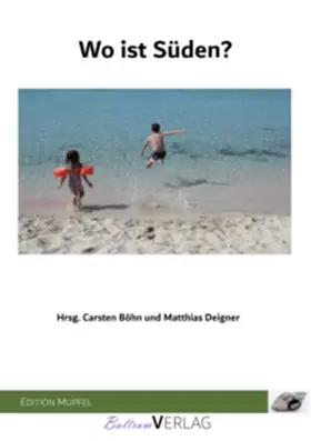 Böhn / Deigner |  Wo ist Süden? | Buch |  Sack Fachmedien