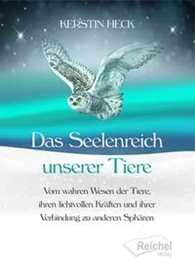 Heck / Reichel |  Das Seelenreich unserer Tiere | Buch |  Sack Fachmedien