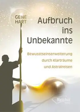 Hart / Reichel |  Aufbruch ins Unbekannte | Buch |  Sack Fachmedien