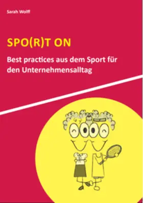 Wolff |  Spo(r)t on | Buch |  Sack Fachmedien