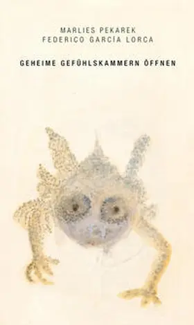Garcia Lorca / Pekarek / García Lorca |  Geheime Gefühlskammern öffnen | Buch |  Sack Fachmedien