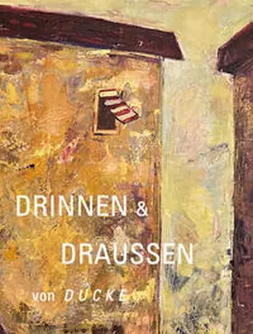 Ducke |  Drinnen & Draussen | Buch |  Sack Fachmedien