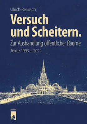 Reinisch / Brandt |  Versuch und Scheitern. Zur Aushandlung öffentlicher Räume | Buch |  Sack Fachmedien