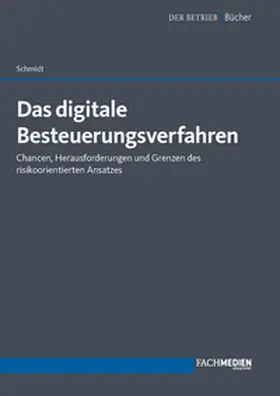 Schmidt |  Das digitale Besteuerungsverfahren | Buch |  Sack Fachmedien