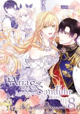 SANSOBEE / Antstudio |  Aria & Die goldene Sanduhr der Zeit 08 | Buch |  Sack Fachmedien