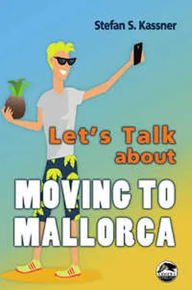 Kassner |  Let's Talk about Moving to Mallorca | Buch |  Sack Fachmedien