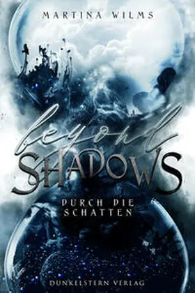 Wilms |  Beyond Shadows - Durch die Schatten | Buch |  Sack Fachmedien