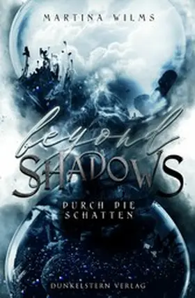 Wilms |  Beyond Shadows - Durch die Schatten | eBook | Sack Fachmedien